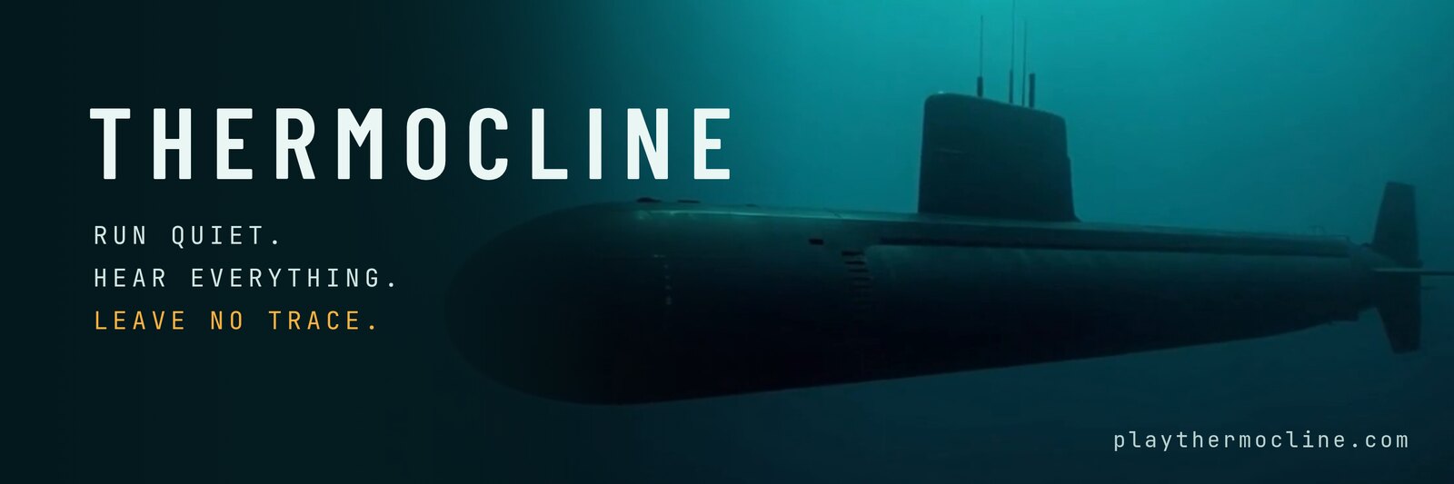 THERMOCLINE: a Virginia-class submarine in deep teal water. Run quiet. Hear everything. Leave no trace.